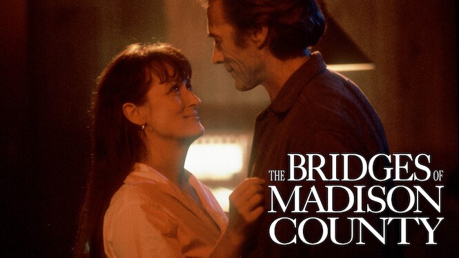 Is The Bridges of Madison County on Netflix Where to Watch the